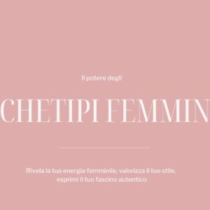 IL POTERE DEGLI ARCHETIPI FEMMINILI